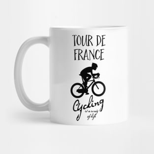 Cycling is a way of life - Tour de France Mug